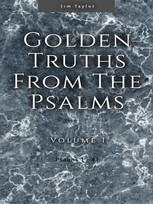 cover image of Golden Truths from the Psalms--Volume I--Psalms 1-41